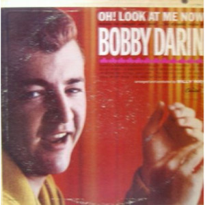 Bobby Darin - Oh! Look At Me Now - LP - Vinyl - LP