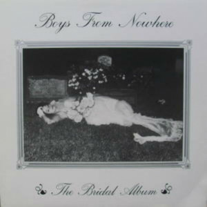 Boys From Nowhere - Bridal Album - LP - Vinyl - LP
