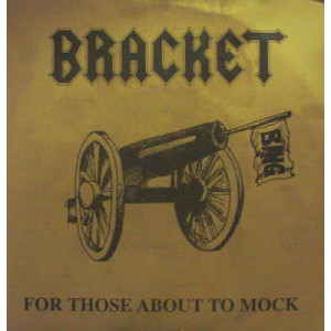 Bracket - For Those About to Mock - 7 - Vinyl - 7"