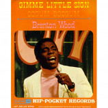 Brenton Wood - Gimme Little Sign (Hip Pocket Series) - 45