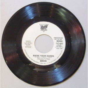 Brick - Raise Your Hands - 7 - Vinyl - 7"