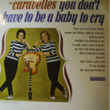 Caravelles - You Don't Have To Be A Baby To Cry - LP