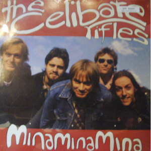 Celibate Rifles - Mina Mina Mina - LP - Vinyl - LP