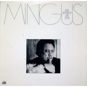 Charles Mingus - Me Myself An Eye - LP - Vinyl - LP