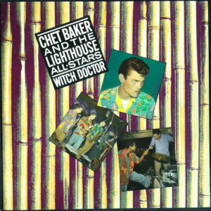 Chet Baker & The Lighthouse All-Stars - Witch Doctor - LP - Vinyl - LP