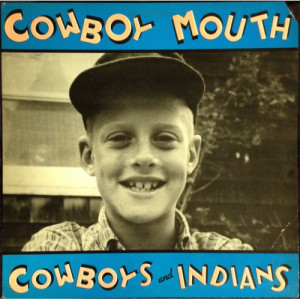 Cowboy Mouth - Cowboys And Indians - LP - Vinyl - LP