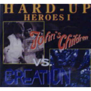 Creation/John's Children - Hard-Up Heroes I - CD - CD - Album