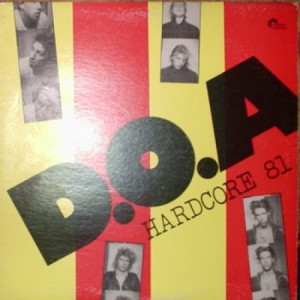 D.O.A - Hardcore 81 - LP - Vinyl - LP
