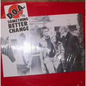 D.O.A - Something Better Change - LP - Vinyl - LP