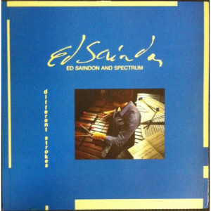 Ed Saindon & Spectrum - Different Strokes - LP - Vinyl - LP