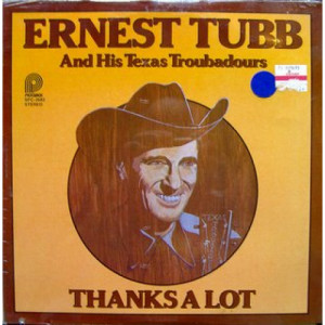Ernest Tubb And His Texas Troubadours - Thanks A Lot - LP - Vinyl - LP