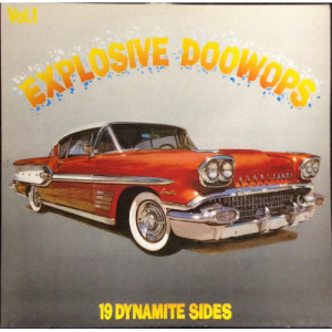 Explosive Doowops Vol. 1 - Explosive Doowops Vol. 1 - LP - Vinyl - LP