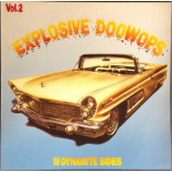 Explosive Doowops Vol. 2 - Explosive Doowops: Vol. 2 - LP