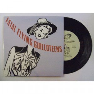 Fatal Flying Guilloteens - Shake Train/H Is For Harlot - 7 - Vinyl - 7"