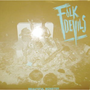 Folk Devils - Beautiful Monster - 7 - Vinyl - 7"