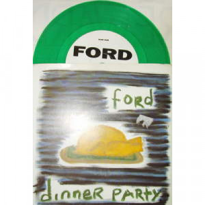 Ford - Dinner Party - 7 - Vinyl - 7"