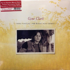 Gene Clark - Here Tonight: The White Light Demos - LP - Vinyl - LP