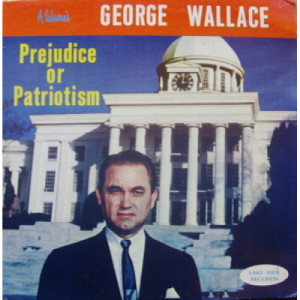 George Wallace - Prejudice Or Patriotism - LP - Vinyl - LP