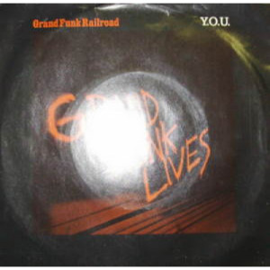 Grand Funk Railroad - Y.O.U. - 7 - Vinyl - 7"