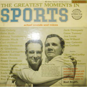 Greatest Moments In Sports - Lou Gehrig/ Babe Ruth/Connie Mack/ Bobby Thompson/ Knute Rockne/ Jesse Owens/ Ja - Vinyl - 7"