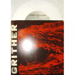 Grither - Heart Like a Dog - 7 - Vinyl - 7"