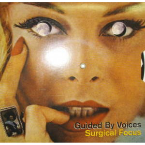 Guided By Voices - Surgical Focus - 7 - Vinyl - 7"