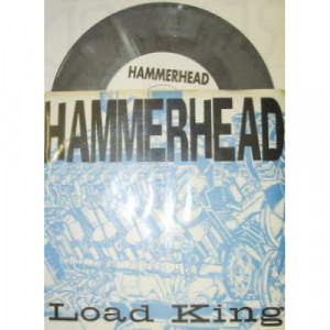 Hammerhead - Load King - 7 - Vinyl - 7"