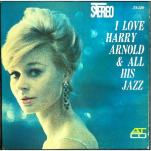 Harry Arnold - I Love Harry Arnold & All His Jazz - LP - Vinyl - LP