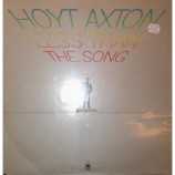 Hoyt Axton - Less Than The Song - LP