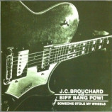 J.C. Brouchard With Biff Bang Pow! - Someone Stole My Wheels - 12