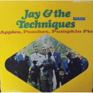 Jay And The Techniques - Apples, Peaches, Pumpkin Pie - LP - Vinyl - LP