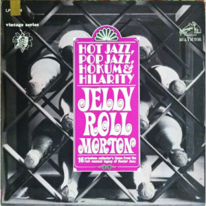 Jelly Roll Morton - Hot Jazz, Pop Jazz, Hokum & Hilarity - LP - Vinyl - LP