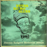 Jimmie Rodgers - Never No Mo’ Blues - LP