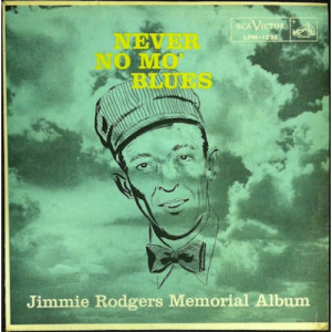 Jimmie Rodgers - Never No Mo’ Blues - LP - Vinyl - LP