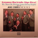 Joe Cuba Sextet - Estamos Haciendo Algo Bien! We Must Be Doing Something Right! - LP