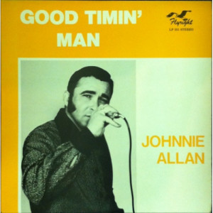 Johnnie Allan - Good Timin’ Man - LP - Vinyl - LP
