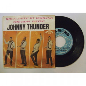 Johnny Thunder - Rock-A-Bye My Darling - 7 - Vinyl - 7"