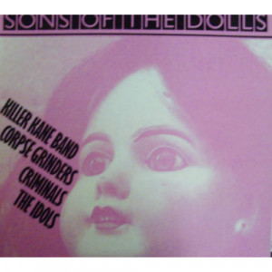 Killer Kane Band, Idols, Criminals, Corpse Grinders - Sons Of The Dolls - LP - Vinyl - LP