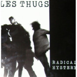 Les Thugs - Radical Hystery - LP