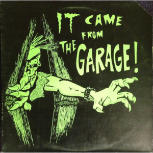 Mangos, Snake-Out, Hysteric Narcotics, Venus Envy - It Came From The Garage! - LP - Vinyl - LP