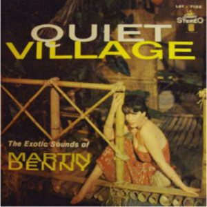 Martin Denny - Quiet Village - LP - Vinyl - LP