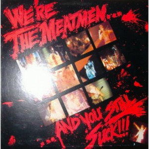 Meatmen - We're The Meatmen And You Still Suck - LP - Vinyl - LP