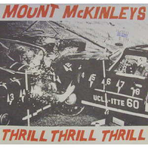Mount McKinleys - Thrill Thrill Thrill - 7 - Vinyl - 7"
