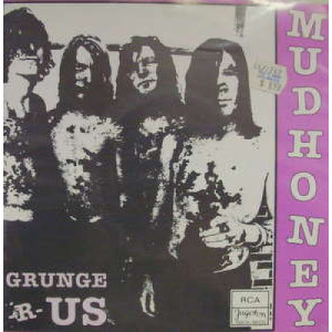 Mudhoney - Grunge-R-Us - 7 - Vinyl - 7"