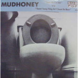 Mudhoney - Touch Me I'm Sick - 7