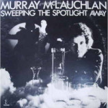 Murray McLauchlan - Sweeping The Spotlight Away - LP