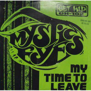 Mystic Eyes - My Time to Leave - 7 - Vinyl - 7"