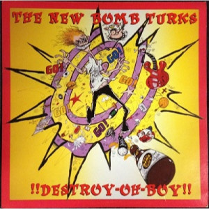 New Bomb Turks - Destroy-Oh-Boy! - LP - Vinyl - LP