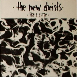 New Christs - Like A Curse - 7 - Vinyl - 7"