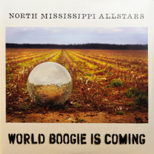 North Mississippi Allstars - World Boogie Is Coming - LP - Vinyl - LP